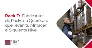 Fabricante de racks industriales en Querétaro especializado en parques industriales
