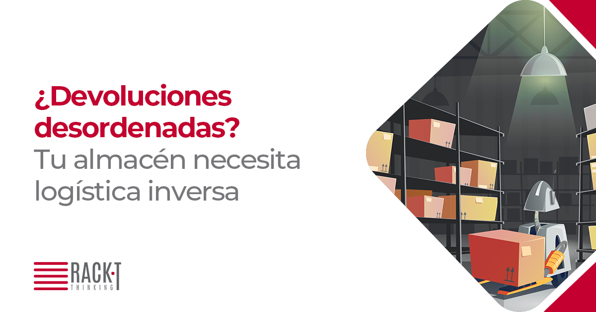 Equipo de almacenaje industrial explicando la función del rack en la logística inversa